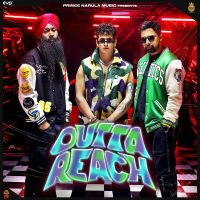 Outta Reach Prince Narula mp3 song ringtone, Outta Reach Prince Narula Ringtone Download - DjPunjab.Com.Mx