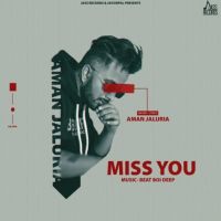 Miss You Aman Jaluria mp3 song ringtone, Miss You Aman Jaluria Ringtone Download - DjPunjab.Com.Mx