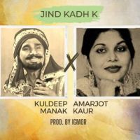 Jind Kadh K Kuldeep Manak, Amarjot mp3 song ringtone, Jind Kadh K Kuldeep Manak, Amarjot Ringtone Download - DjPunjab.Com.Mx