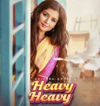 Heavy Heavy Shipra Goyal mp3 song ringtone, Heavy Heavy Shipra Goyal Ringtone Download - DjPunjab.Com.Mx