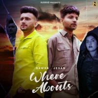 WHERE ABOUTS Nawab, Jesan mp3 song ringtone, WHERE ABOUTS Nawab, Jesan Ringtone Download - DjPunjab.Com.Mx