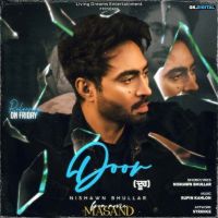 Door Nishawn Bhullar mp3 song ringtone, Door Nishawn Bhullar Ringtone Download - DjPunjab.Com.Mx