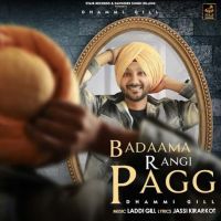 Badaama Rangi Pagg Dhammi Gill mp3 song ringtone, Badaama Rangi Pagg Dhammi Gill Ringtone Download - DjPunjab.Com.Mx