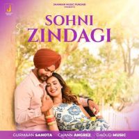 Sohni Zindagi Gurmaan Sahota mp3 song ringtone, Sohni Zindagi Gurmaan Sahota Ringtone Download - DjPunjab.Com.Mx