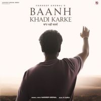 Baanh Khadi Karke Hardeep Grewal mp3 song ringtone, Baanh Khadi Karke Hardeep Grewal Ringtone Download - DjPunjab.Com.Mx
