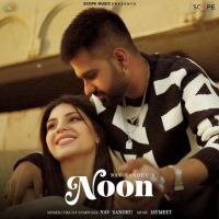 Noon Nav Sandhu mp3 song ringtone, Noon Nav Sandhu Ringtone Download - DjPunjab.Com.Mx