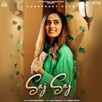 Saj Saj Sukhpreet Kaur mp3 song ringtone, Saj Saj Sukhpreet Kaur Ringtone Download - DjPunjab.Com.Mx