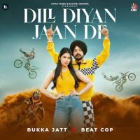 Dill Diyan Jaan De Bukka Jatt mp3 song ringtone, Dill Diyan Jaan De Bukka Jatt Ringtone Download - DjPunjab.Com.Mx