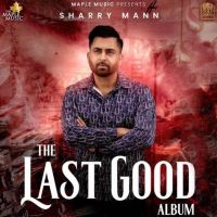 Boomerang Sharry Maan mp3 song ringtone, The Last Good Album Sharry Maan Ringtone Download - DjPunjab.Com.Mx