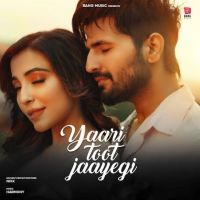 Yaari Toot Jayegi Nikk mp3 song ringtone, Yaari Toot Jayegi Nikk Ringtone Download - DjPunjab.Com.Mx