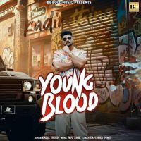 Young Blood Kadir Thind mp3 song ringtone, Young Blood Kadir Thind Ringtone Download - DjPunjab.Com.Mx