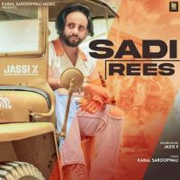 Sadi Rees Jassi X mp3 song ringtone, Sadi Rees Jassi X Ringtone Download - DjPunjab.Com.Mx