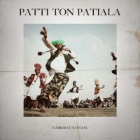 Patti Ton Patiala Harkirat Sangha mp3 song ringtone, Patti Ton Patiala Harkirat Sangha Ringtone Download - DjPunjab.Com.Mx