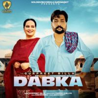 Dabka Gurpreet Billa, Deepak Dhillon mp3 song ringtone, Dabka Gurpreet Billa, Deepak Dhillon Ringtone Download - DjPunjab.Com.Mx