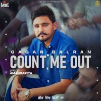 Count Me Out Gagan Balran mp3 song ringtone, Count Me Out - EP Gagan Balran Ringtone Download - DjPunjab.Com.Mx