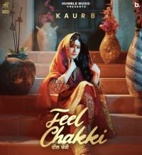 Feel Chakki Kaur B mp3 song ringtone, Feel Chakki Kaur B Ringtone Download - DjPunjab.Com.Mx