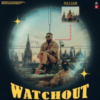 Watchout Nijjar mp3 song ringtone, Watchout Nijjar Ringtone Download - DjPunjab.Com.Mx