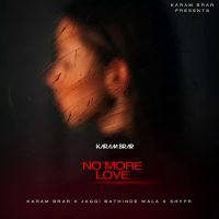 No More Love Karam Brar mp3 song ringtone, No More Love Karam Brar Ringtone Download - DjPunjab.Com.Mx