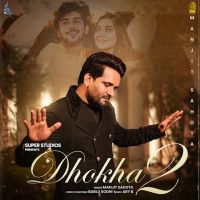 Dhokha 2 Manjit Sahota mp3 song ringtone, Dhokha 2 Manjit Sahota Ringtone Download - DjPunjab.Com.Mx