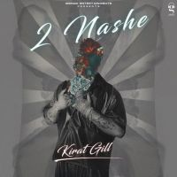 2 Nashe Kirat Gill mp3 song ringtone, 2 Nashe Kirat Gill Ringtone Download - DjPunjab.Com.Mx