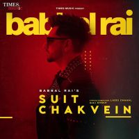 Suit Chakvein Babbal Rai mp3 song ringtone, Suit Chakvein Babbal Rai Ringtone Download - DjPunjab.Com.Mx