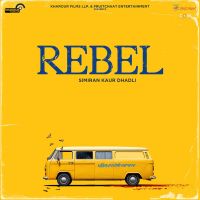 Rebel Simiran Kaur Dhadli mp3 song ringtone, Rebel Simiran Kaur Dhadli Ringtone Download - DjPunjab.Com.Mx