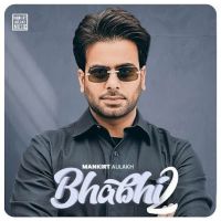 Bhabhi 2 Mankirt Aulakh mp3 song ringtone, Bhabhi 2 Mankirt Aulakh Ringtone Download - DjPunjab.Com.Mx