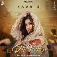 Do Bol Kaur B mp3 song ringtone, Do Bol Kaur B Ringtone Download - DjPunjab.Com.Mx