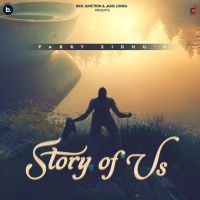 Babbe vs Baby Parry Sidhu mp3 song ringtone, Story of Us Parry Sidhu Ringtone Download - DjPunjab.Com.Mx