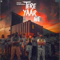 Tere Yaar Ne Karan Randhawa mp3 song ringtone, Tere Yaar Ne Karan Randhawa Ringtone Download - DjPunjab.Com.Mx