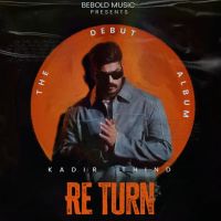 Hashtag Kadir Thind mp3 song ringtone, Re Turn - EP Kadir Thind Ringtone Download - DjPunjab.Com.Mx