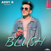 Blush Addy B mp3 song ringtone, Blush Addy B Ringtone Download - DjPunjab.Com.Mx