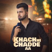 Khach Hi Chadde Aa Shavy Vik mp3 song ringtone, Khach Hi Chadde Aa Shavy Vik Ringtone Download - DjPunjab.Com.Mx
