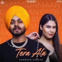 Tere Ala Gurmaan Sahota mp3 song ringtone, Tere Ala Gurmaan Sahota Ringtone Download - DjPunjab.Com.Mx