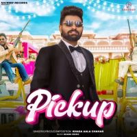Pickup Khasa Aala Chahar mp3 song ringtone, Pickup Khasa Aala Chahar Ringtone Download - DjPunjab.Com.Mx