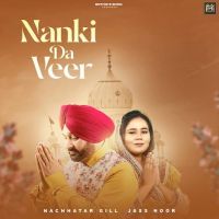 Nanki Da Veer Nachhatar Gill mp3 song ringtone, Nanki Da Veer Nachhatar Gill Ringtone Download - DjPunjab.Com.Mx