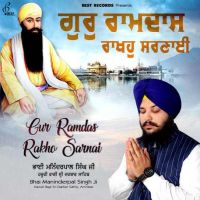 Download Gur Ramdas Rakho Sarnai Bhai Maninderpal Singh Ji full mp3 album