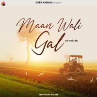 Maan Wali Gal Deep Karan mp3 song ringtone, Maan Wali Gal Deep Karan Ringtone Download - DjPunjab.Com.Mx