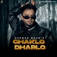 Chaklo Dharlo Gurman Maan mp3 song ringtone, Chaklo Dharlo Gurman Maan Ringtone Download - DjPunjab.Com.Mx