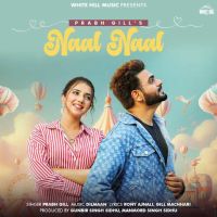 Naal Naal Prabh Gill mp3 song ringtone, Naal Naal Prabh Gill Ringtone Download - DjPunjab.Com.Mx