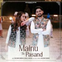 Mainu Tu Pasand Kulshan Sandhu mp3 song ringtone, Mainu Tu Pasand Kulshan Sandhu Ringtone Download - DjPunjab.Com.Mx