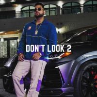 Don't Look 2 Karan Aujla mp3 song ringtone, Don't Look 2 Karan Aujla Ringtone Download - DjPunjab.Com.Mx