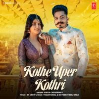 Kothe Uper Kothri Shiva Choudhary mp3 song ringtone, Kothe Uper Kothri Shiva Choudhary Ringtone Download - DjPunjab.Com.Mx