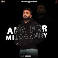 Apa Fer Milaangey Savi Kahlon mp3 song ringtone, Apa Fer Milaangey Savi Kahlon Ringtone Download - DjPunjab.Com.Mx