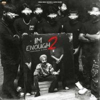 I M Enough 2 Jaskaran Riarr mp3 song ringtone, I M Enough 2 Jaskaran Riarr Ringtone Download - DjPunjab.Com.Mx