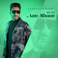 Teri Meri Jodi 2 Harbhajan Mann mp3 song ringtone, Aan Shaan Harbhajan Mann Ringtone Download - DjPunjab.Com.Mx