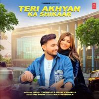 Teri Akhyan Ka Shikaar Ashu Twinkle mp3 song ringtone, Teri Akhyan Ka Shikaar Ashu Twinkle Ringtone Download - DjPunjab.Com.Mx