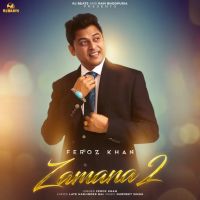 Zamana 2 Feroz Khan mp3 song ringtone, Zamana 2 Feroz Khan Ringtone Download - DjPunjab.Com.Mx