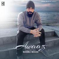 Awaaz Babbu Maan mp3 song ringtone, Awaaz Babbu Maan Ringtone Download - DjPunjab.Com.Mx