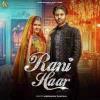 Rani Haar Meenakshi Panchal mp3 song ringtone, Rani Haar Meenakshi Panchal Ringtone Download - DjPunjab.Com.Mx